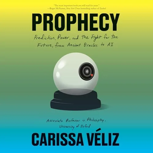 Prophecy By Carissa Véliz